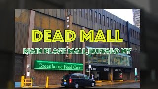 DEAD MALL : Main Place Mall, Buffalo, NY