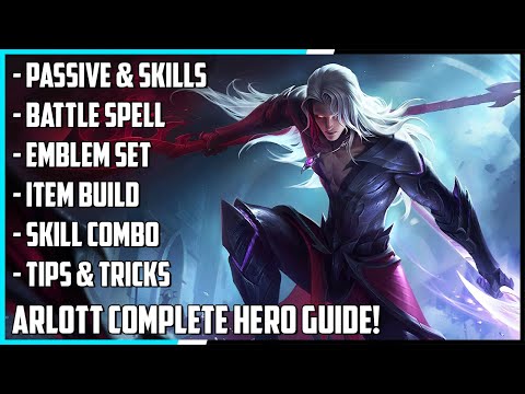 Arlott Complete Hero Guide! Best Build, Skill Combo, Tips & Tricks | Mobile Legends