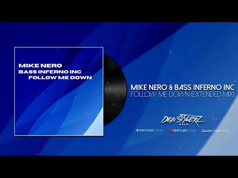 Mike Nero & Bass Inferno Inc - Follow Me Down (Extended Mix) [DANCE / HANDS UP]