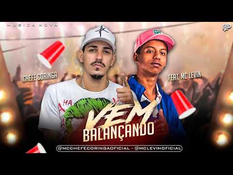 MC Chefe Coringa Feat. MC Levin - VEM BALANÇANDO