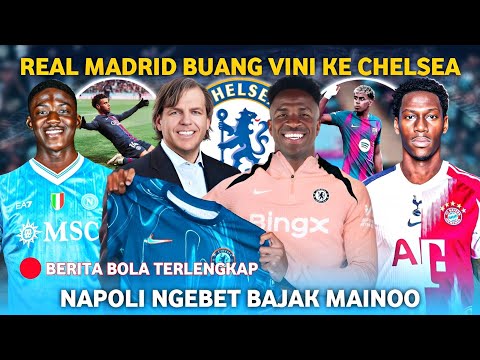 Real Madrid Buang VINICIUS Ke Chelsea 😱 Kobbie Maino Ke Napoli 🤔 Jonathan David Jadi Rebutan