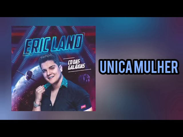 Download Única Mulher - Eric Land