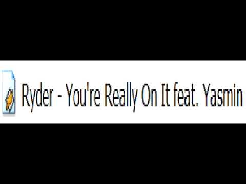 Ryder - You're really on it (ft. Yasmin) 2005