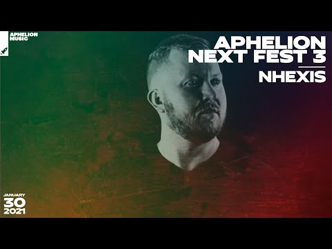 Nhexis - DJ Set (#AphelionRadio Next Fest 3 - January 30, 2021)