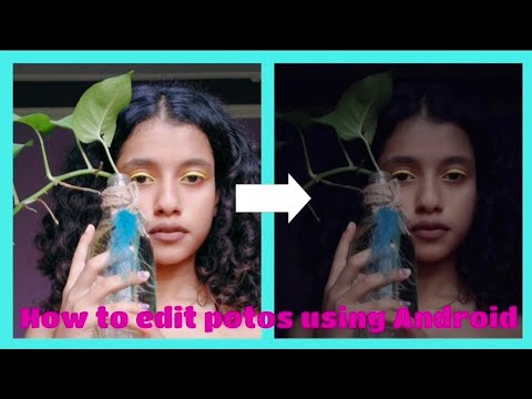 How I edit my photos using Android 📲