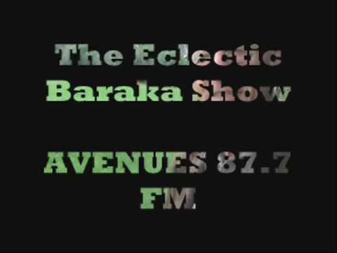 The Eclectic Baraka Show - Avenues 87.7 FM - PART 3