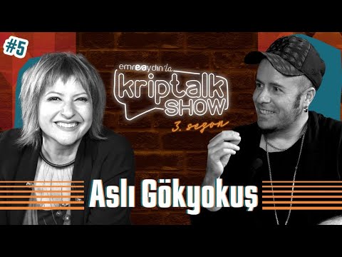 Emre Aydın ile Kriptalk Show 3. Sezon 5. Bölüm - Aslı Gökyokuş