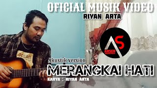 Download lagu LAGU SLOWROCK TERBARU - MERANGKAI HATI - RIYAN ARTA [  AKUSTIK VIDEO ] mp3