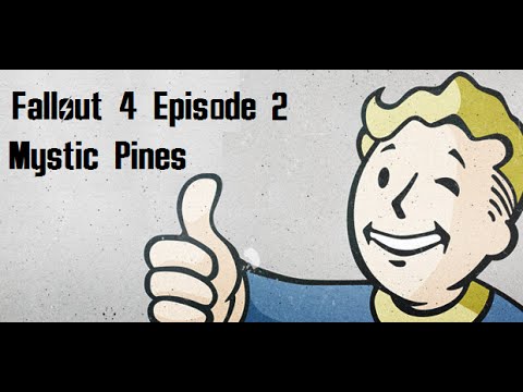 Fallout 4 #2 - Mystic Pines