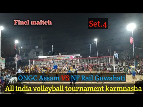 ONGC Asam vs NF Rail Guwahati ! set.4 !!Finel maitch !! All india volleyball tournament karmnasha !!