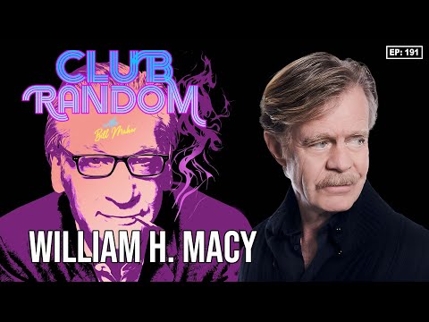 William H. Macy | Club Random