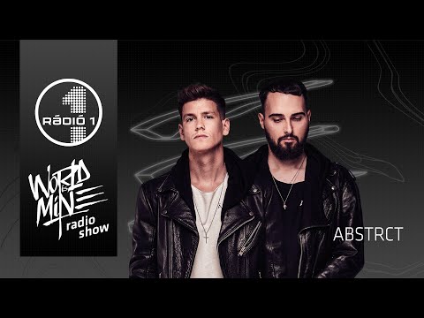 Ābstrct x Radio 1 WORLD IS MINE Radio Show - The final set