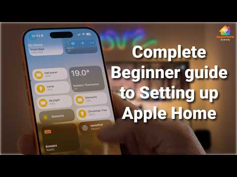 A complete beginner guide to setting up Apple Home in iOS 26 in 2026
