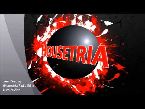 Nico & Vinz - Am I Wrong (HOUSETRIɅ Radio Edit)