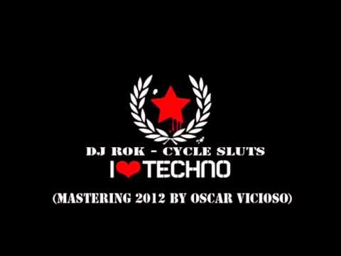 dj rok - cycle sluts (mastering 2012 by oscar vicioso)