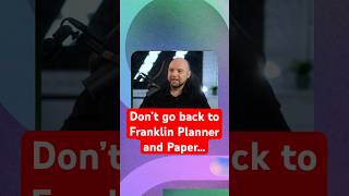 How Franklin Planner, paper, and folders hinder your productivity potential in 2025