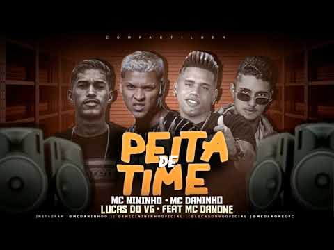 MC DANINHO, MC NININHO E LUCAS DO VG FEAT : MC DANONE - PEITA DE TIME