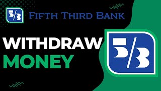 How to Withdraw Large Amount of Money from Fifth Third Bank