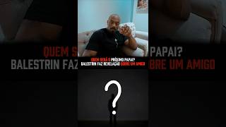 Quem será o PRÓXIMO a ser PAI? BALESTRIN faz REVELAÇÃO! #juliobalestrin #revelação #pai #paternidade