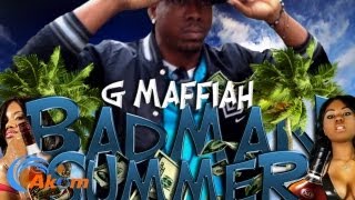 G Maffiah - Badman Summer - June 2013