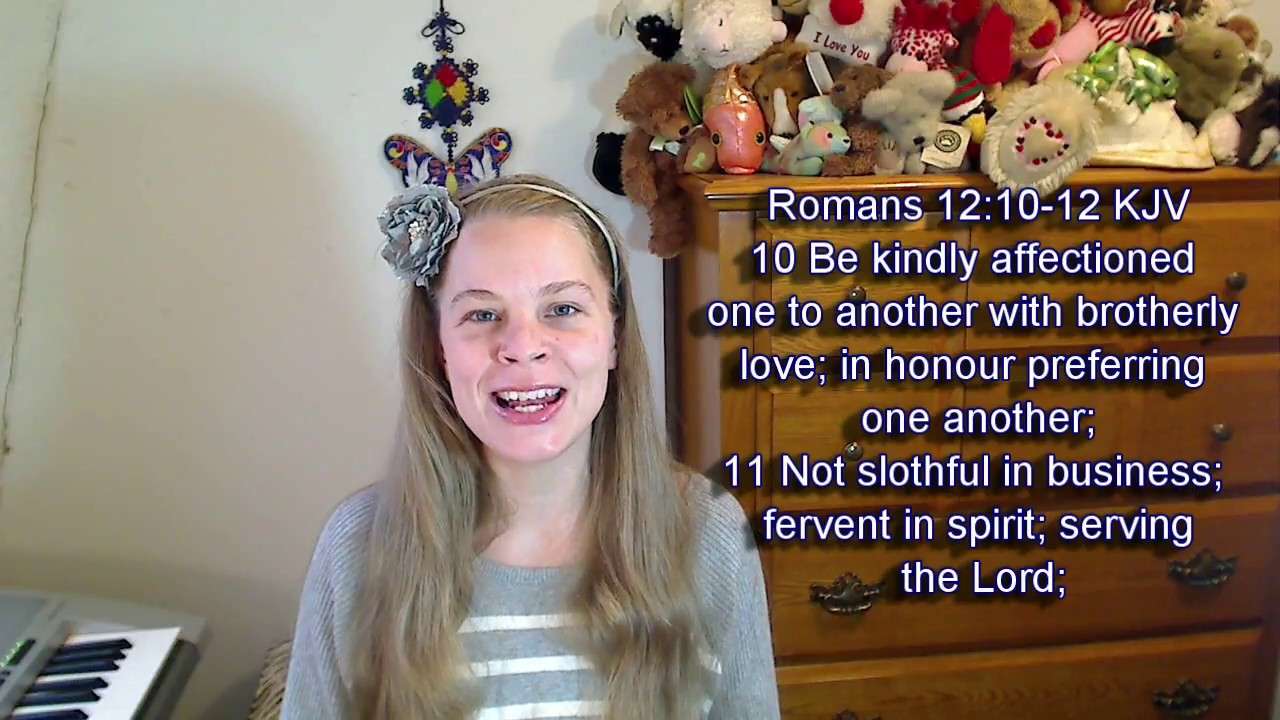 Romans 12:10-12 KJV - Joy - Scripture Songs