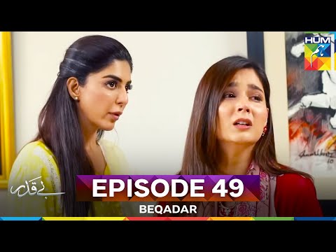 Beqadar Episode 49