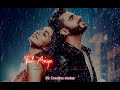 Kabhi Tujhme Utru Jo Sason Sai Gurjru Half Girlfriend Baarish Status DK Creation Status