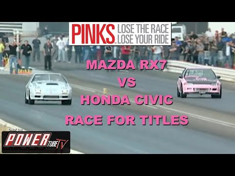 PINKS- Lose The Race..Lose Your Ride!  -Mazda RX7 VS Honda Civic - Import Shootout for Titles!!