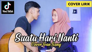 Download lagu Suatu Hari Nanti Kau Akan Mengerti Saat Aku Pergi (WONDER BOYS - SUATU HARI) Cover Lirik Ivan Sany mp3 Download lagu Suatu Hari Nanti Kau Akan Mengerti Saat Aku Pergi (WONDER BOYS - SUATU HARI) Cover Lirik Ivan Sany mp3