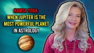 Hamsa Yoga: When Jupiter Is the Most Powerful Planet in Astrology