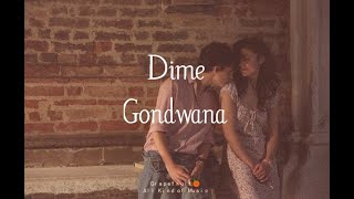 Dime - Gondwana [letra - lyrics] HQ 🍊