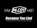 McCOY: "BECAUSE YOU LIED"