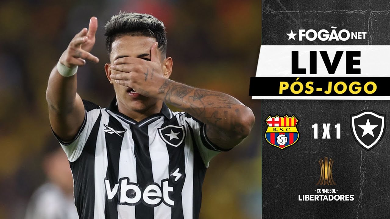 LIVE | Pós-jogo e repercussão de Barcelona-EQU 1 x 1 Botafogo pela pré-Libertadores