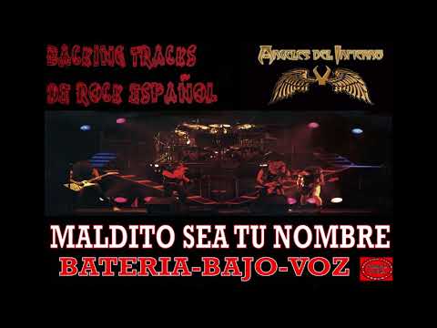 Ángeles Del Infierno - Maldito Sea Tu Nombre (con voz) Backing Track