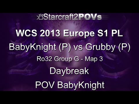 SC2 HotS - WCS 2013 EU S1 PL - BabyKnight vs Grubby - Ro32 Group G - Map 3 - Daybreak - BabyKnight