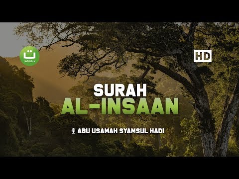 [29:76] Surah Al Insaan - Abu Usamah Syamsul Hadi | Tadabbur Daily