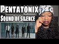 This Had Me In Tears! First Time Hearing | Pentatonix - The Sound Of Silence REACTION