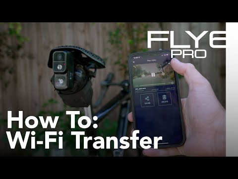 How To: Fly6 Pro Wi-Fi Transfer