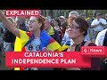 Catalonia S Independence Plan Explained