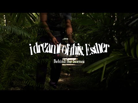 i dreamt of this, Esther: Behind the Scenes Full