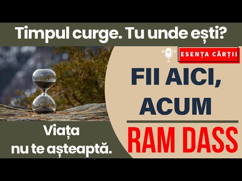 🔴 Fii aici, acum – Ram Dass | Călătoria de la ego la suflet | Ghid pentru o viață conștientă | AUDIO