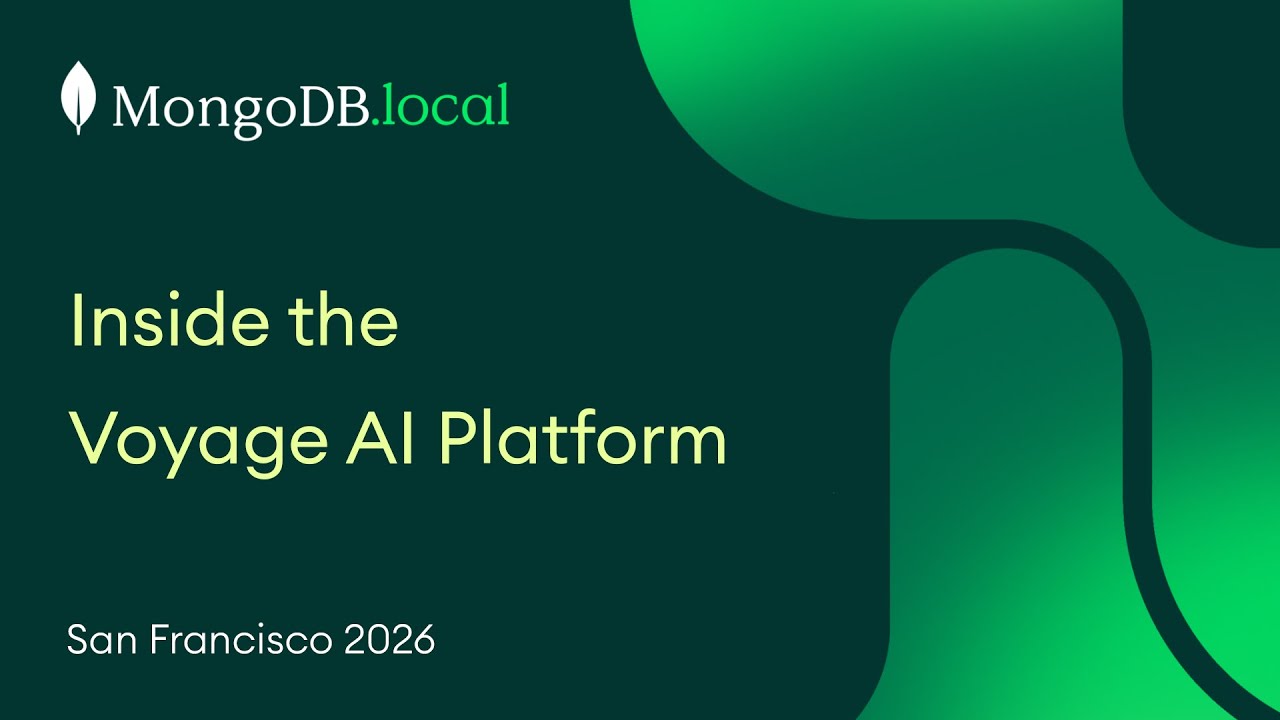 Inside the Voyage AI Platform | MongoDB.local San Francisco 2026