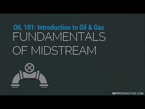 Fundamentals of Midstream Oil and Gas | Oil & Gas Industry