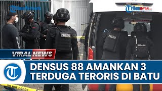 3 Terduga Teroris Digerebek Densus 88 Mabes Polri di Kota Batu, Ada yang Masih Pelajar Usia 19 Tahun