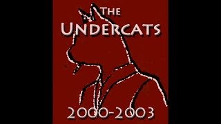 The Undercats Montage 2000-2003