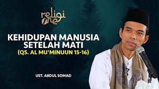 Download lagu Kajian UAS! Alam Kehidupan Manusia setelah Mati | Ustadz Abdul Somad   religiOne tvOne mp3
