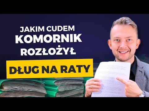 Jak działa KOMORNIK? Jak Rozłożyć DŁUG NA RATY u Komornika? Jak Dogadać się z Komornikiem?