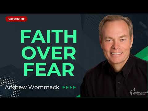 Faith Over Fear - Andrew Wommack