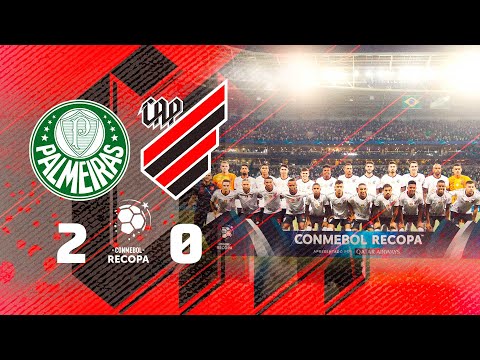 Palmeiras 2x0 Athletico Paranaense - CONMEBOL Recopa | MELHORES MOMENTOS