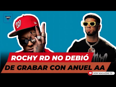 ROCHY RD NUNCA DEBIO DE GRABAR CON ANUEL AA !!